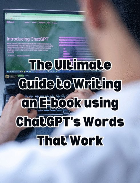 People with Books - Ultimate Guide to Writing an E-book using ChatGPT's Words That Work, E-bok. Tillgänglighet: Lägg i varukorg