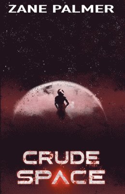 Zane Palmer - Crude Space, Häftad