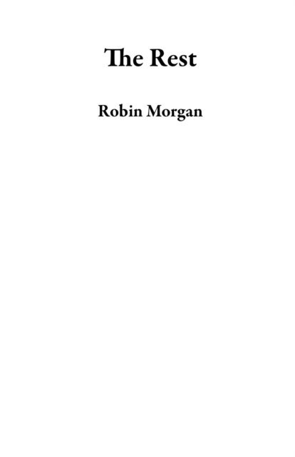 Robin Morgan - Rest, E-bok
