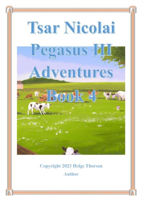 Helge Thorsen - Tsar Nicolai Pegasus III Adventures Book 4, E-bok