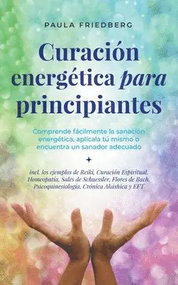 Paula Friedberg - Curación energética para principiantes, Häftad. Tillgänglighet: Lägg i varukorg