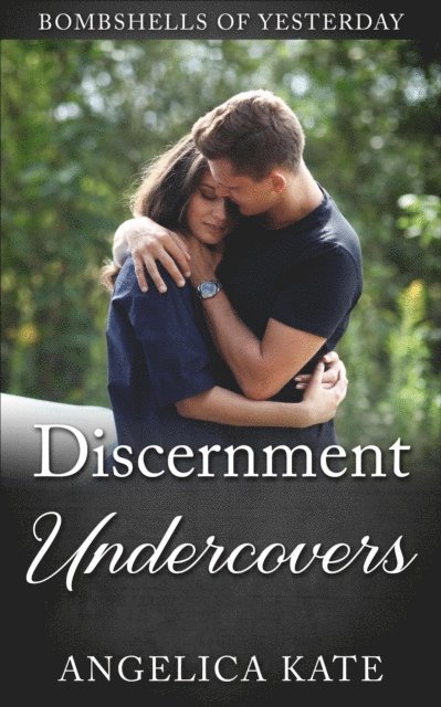 Angelica Kate - Discernment Undercovers, E-bok. Tillgänglighet: Lägg i varukorg