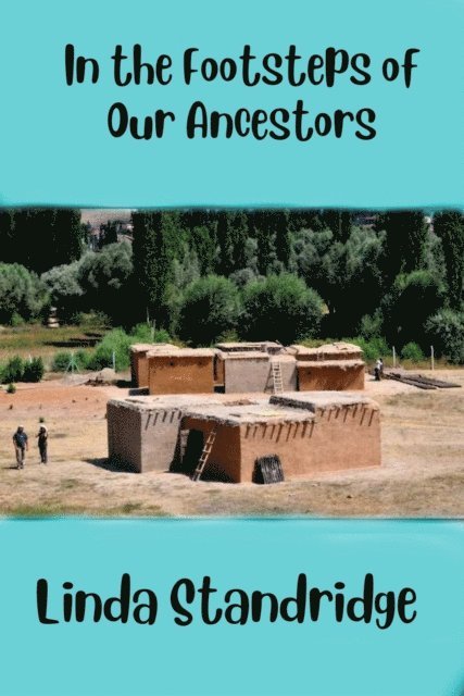 Linda Standridge - In the Footsteps of Our Ancestors, E-bok. Tillgänglighet: Lägg i varukorg