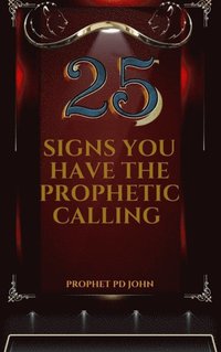 25 Signs You Have the Prophetic Calling