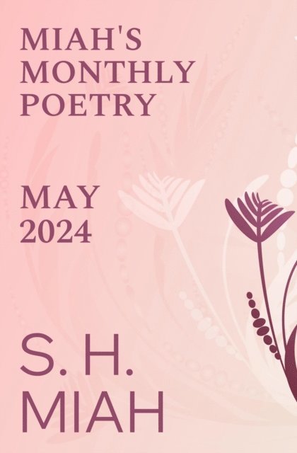 S. H. Miah - May 2024, E-bok