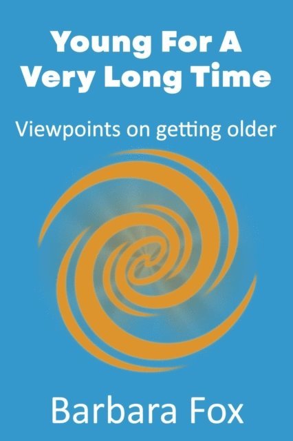 Barbara Fox - Young For a Very Long Time, E-bok