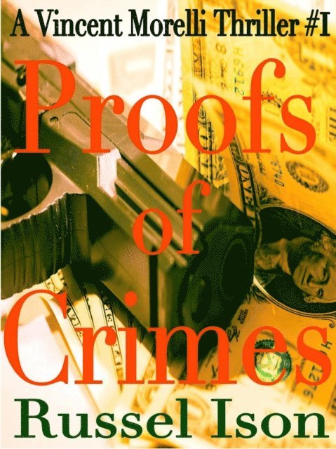 Russel Ison - Vincent Morelli #1: Proofs of Crimes, E-bok. Tillgänglighet: Lägg i varukorg