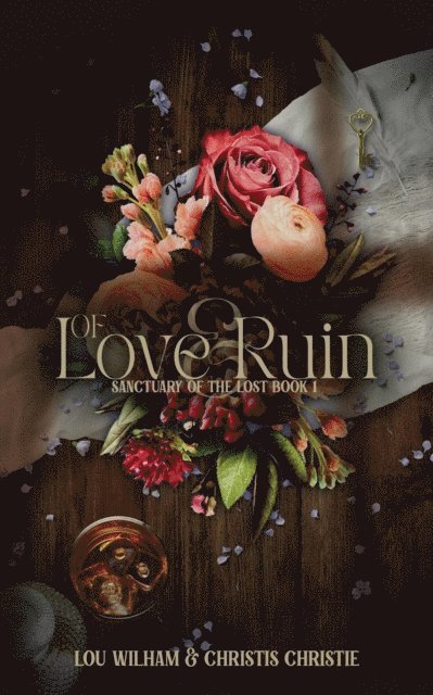 Christis Christie, Lou Wilham - Of Love & Ruin, E-bok