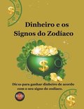 Dinheiro e os Signos do Zodiaco
