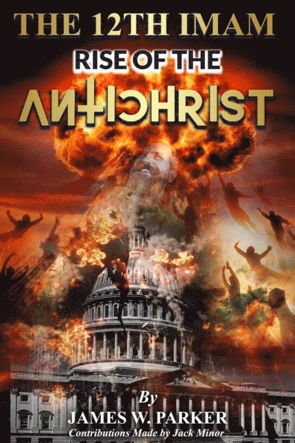 James W Parker - 12th Imam Rise of the Antichrist, E-bok