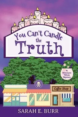 Sarah E Burr - You Can't Candle the Truth, Häftad. Tillgänglighet: Lägg i varukorg