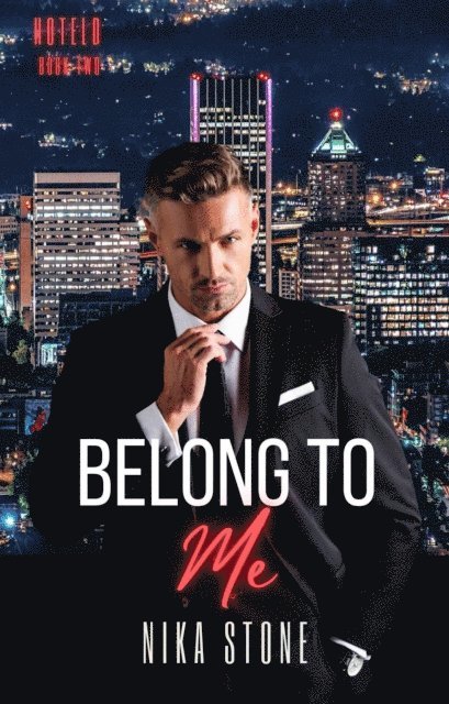 Nika Stone - Belong To Me, E-bok
