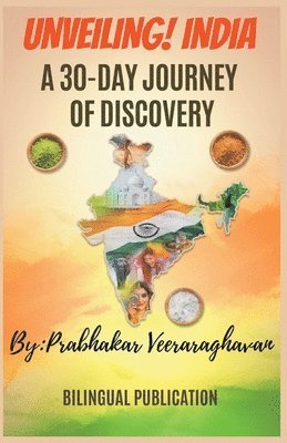 Bilingual Publication, Prabhakar Veeraraghavan - Unveiling India, A 30-Day Journey of Discovery, Häftad. Tillgänglighet: Lägg i varukorg