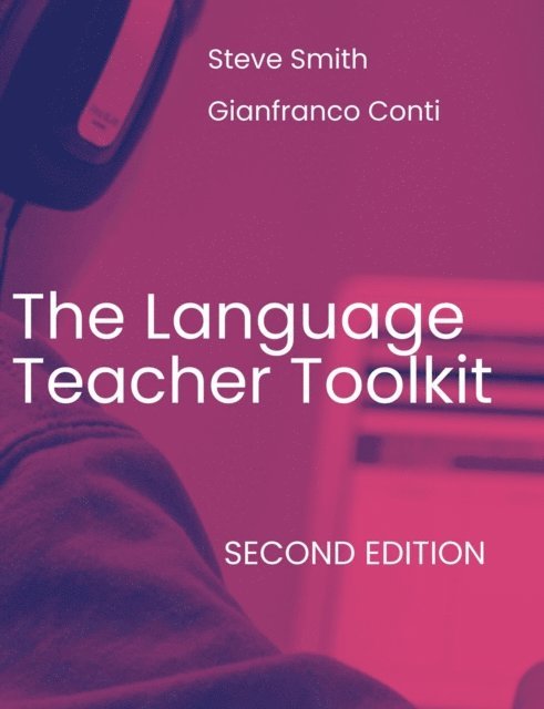 Gianfranco Conti, Steve Smith - Language Teacher Toolkit (Second edition), E-bok