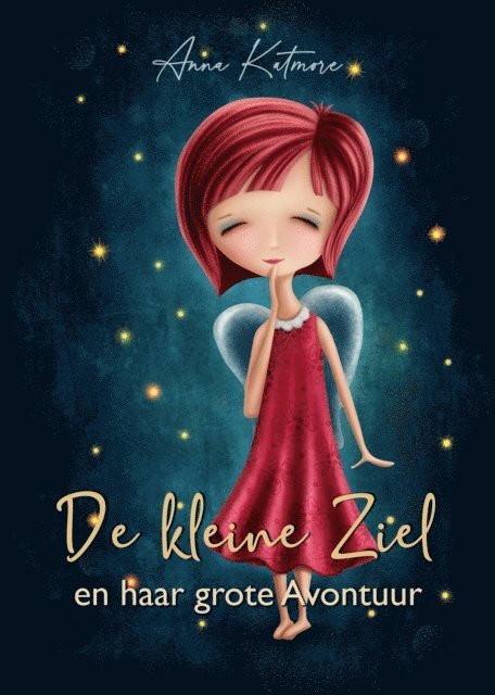 Anna Katmore - De kleine Ziel en haar grote Avontuur, E-bok