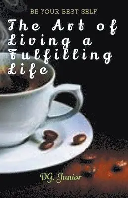 Dg Junior - Art of Living a Fulfilling Life, Häftad. Tillgänglighet: Lägg i varukorg