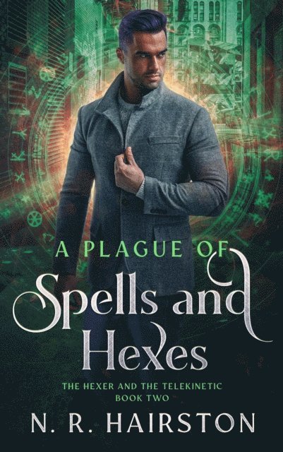 N. R. Hairston - Plague of Spells and Hexes, E-bok
