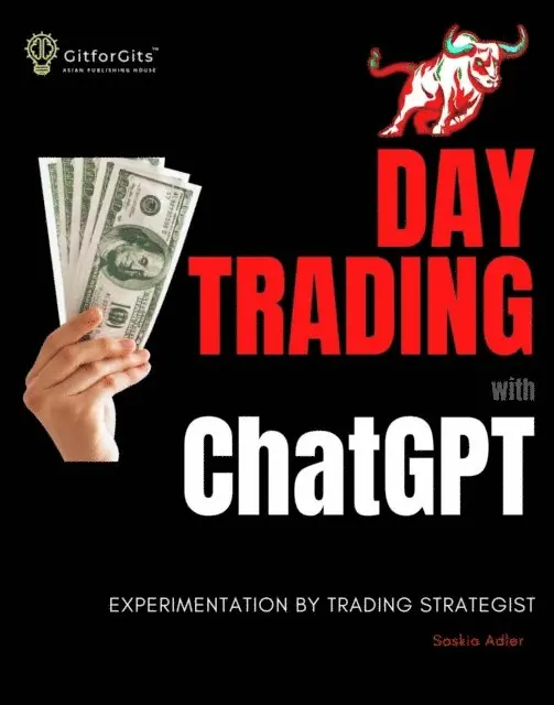Saskia Adler - Day Trading with ChatGPT, E-bok. Tillgänglighet: Lägg i varukorg