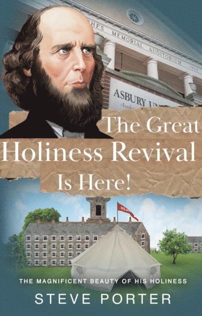 Steve Porter - Great  Holiness Revival  Is Here:The Magnificent Beauty of His Holiness, E-bok