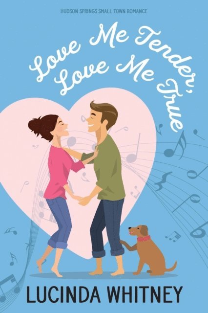 Lucinda Whitney - Love Me Tender, Love Me True, E-bok