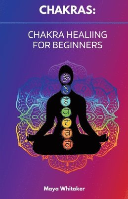 Maya Whitaker - Chakras, Häftad