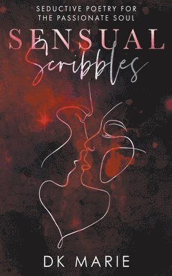 Dk Marie - Sensual Scribbles, Häftad