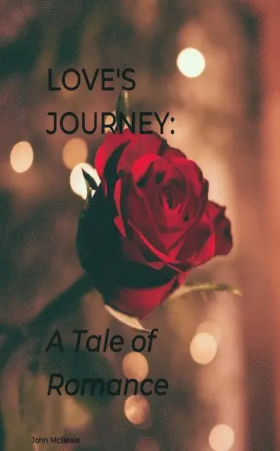 John McBeale - Love's Journey: A Tale of Romance, E-bok. Tillgänglighet: Lägg i varukorg
