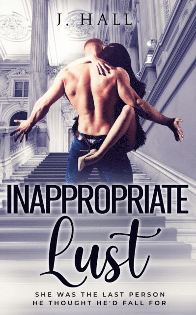 J. Hall - Inappropriate Lust, E-bok