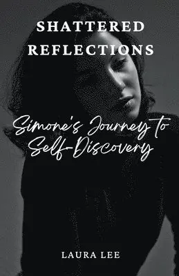 Laura Lee - Shattered Reflections, Häftad. Tillgänglighet: Lägg i varukorg