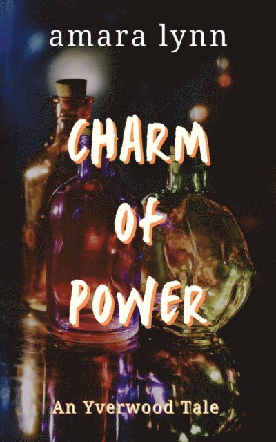 Amara Lynn - Charm of Power, E-bok