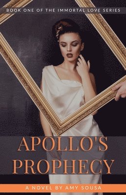 Amy Sousa - Apollo's Prophecy, Häftad