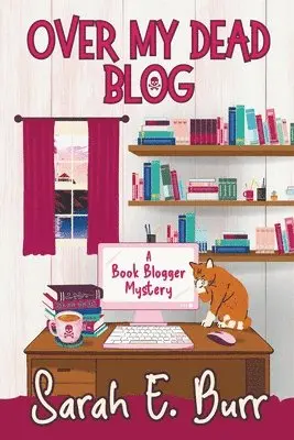 Sarah E Burr - Over My Dead Blog, Häftad. Tillgänglighet: Lägg i varukorg