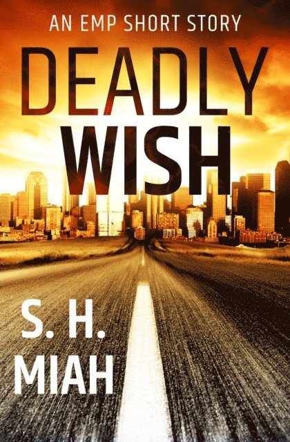 S. H. Miah - Deadly Wish, E-bok