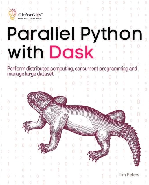 Tim Peters - Parallel Python with Dask, E-bok