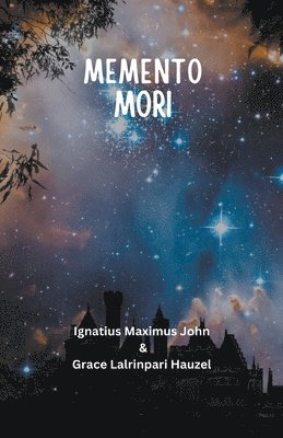 Ignatius Maximus John, Grace Lalrinpari Hauzel - Memento Mori, Häftad