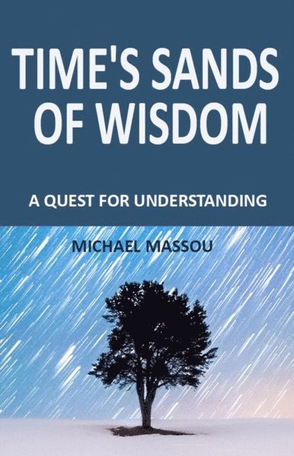 Peter I. Kattan - Time's Sands of Wisdom:, E-bok