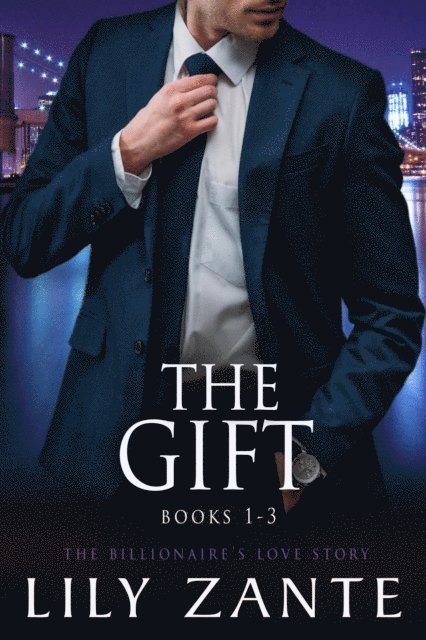 Lily Zante - Gift (Books 1-3), E-bok