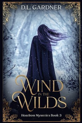 D L Gardner - Wind in the Wilds, Häftad. Tillgänglighet: Lägg i varukorg