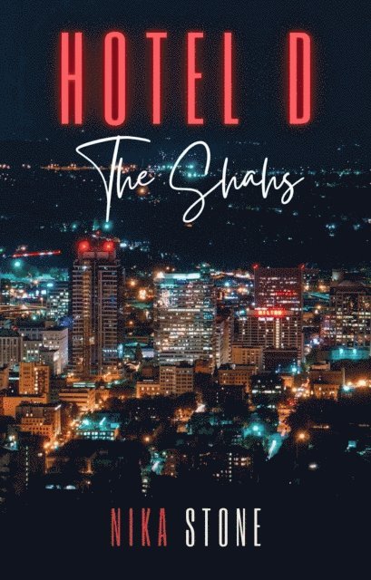 Nika Stone - Hotel D: The Shahs, E-bok