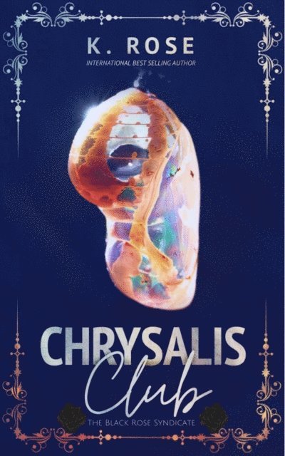 K. ROSE - Chrysalis Club, E-bok