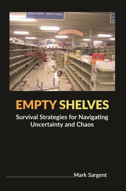 Mark Sargent - Empty Shelves, E-bok