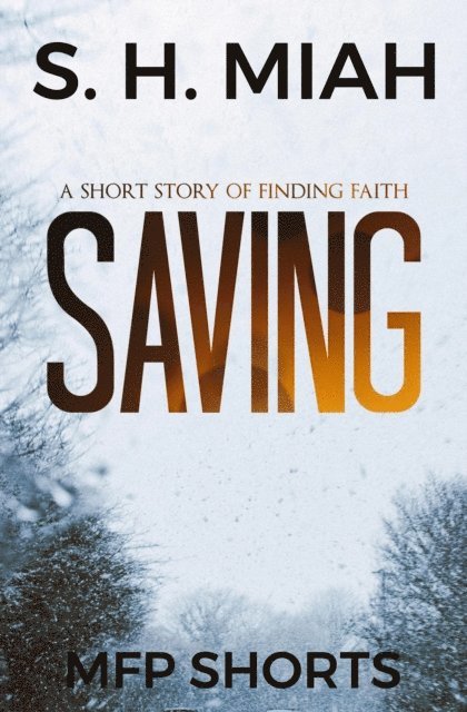 S. H. Miah - Saving, E-bok
