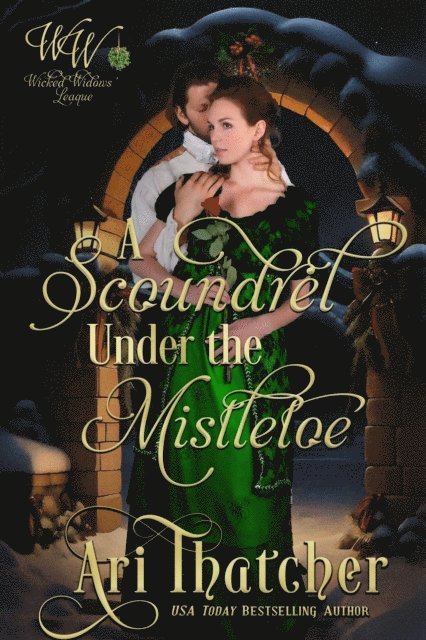 Ari Thatcher - Scoundrel Under the Mistletoe, E-bok
