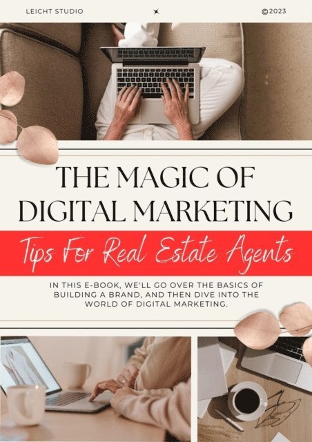 Leicht Studio - Magic of Digital Marketing: Tips For Real Estate Agents, E-bok. Tillgänglighet: Lägg i varukorg