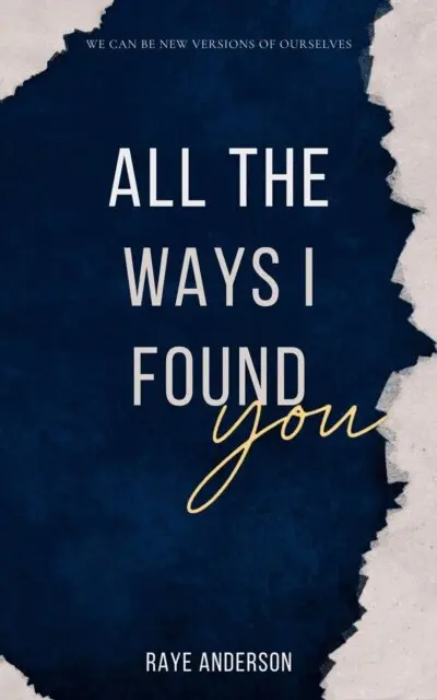 Raye Anderson - All the Ways I Found You, E-bok. Tillgänglighet: Lägg i varukorg