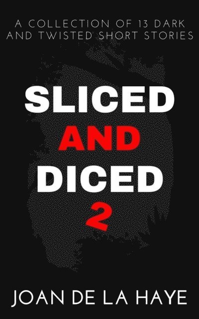 Joan De La Haye - Sliced and Diced 2, E-bok. Tillgänglighet: Lägg i varukorg