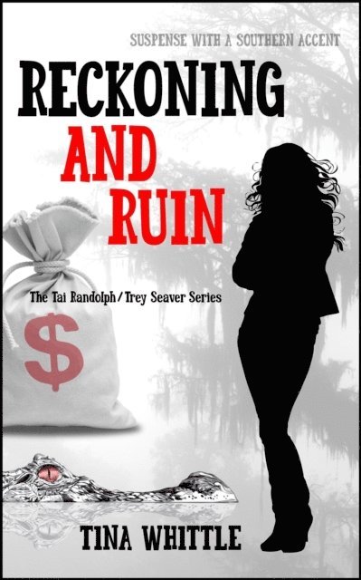Tina Whittle - Reckoning and Ruin, E-bok