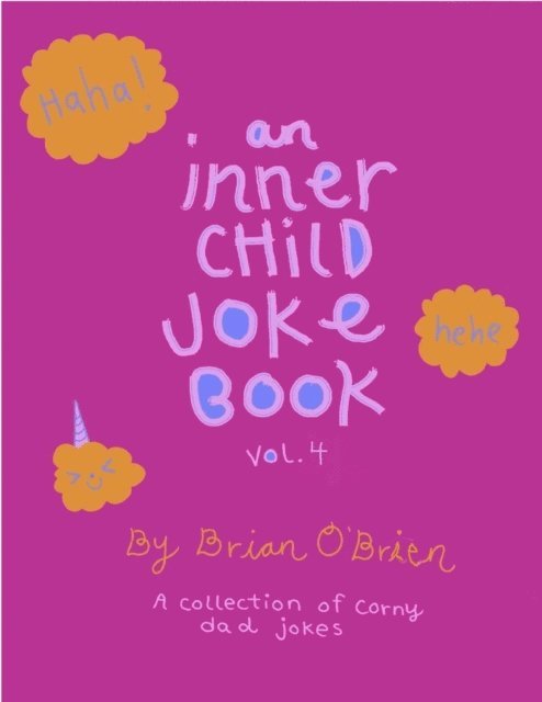 Brian O'Brien - +An Inner Child Joke Book, Volume 4, E-bok