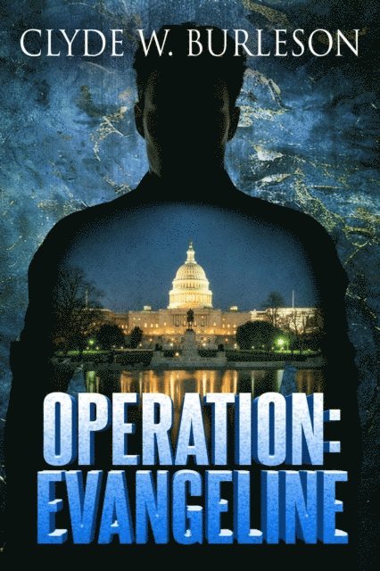 Clyde W. Burleson - Operation: Evangeline, E-bok