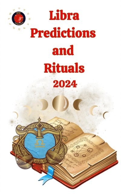 Angeline Rubi, Alina A Rubi - Libra Predictions  and  Rituals  2024, E-bok